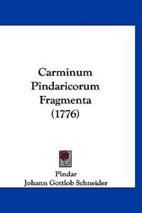 Carminum Pindaricorum Fragmenta (1776)