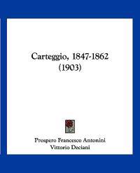 Carteggio, 1847-1862