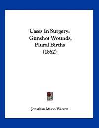 Cases in Surgery