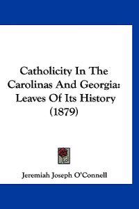 Catholicity in the Carolinas and Georgia