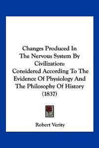 Changes Produced In The Nervous System By Civilization