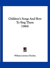 Children's Songs and How to Sing Them