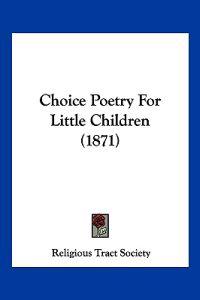 Choice Poetry for Little Children