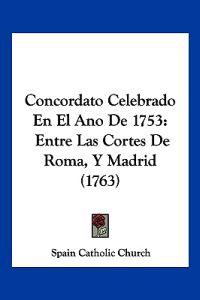 Concordato Celebrado En El Ano De 1753