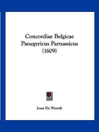 Concordiae Belgicae Panegyricus Parnassicus