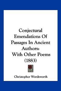 Conjectural Emendations of Passages in Ancient Authors