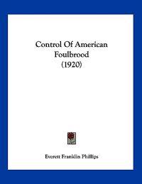 Control Of American Foulbrood (1920)