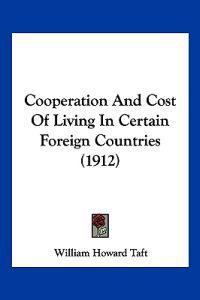 Cooperation and Cost of Living in Certain Foreign Countries