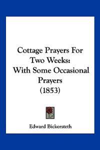 Cottage Prayers for Two Weeks