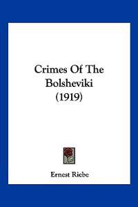 Crimes Of The Bolsheviki (1919)
