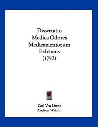 Dissertatio Medica Odores Medicamentorum Exhibens (1752)