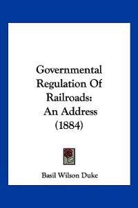 Governmental Regulation Of Railroads