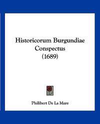 Historicorum Burgundiae Conspectus (1689)