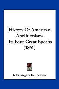 History Of American Abolitionism