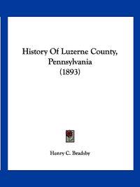 History of Luzerne County, Pennsylvania (1893)