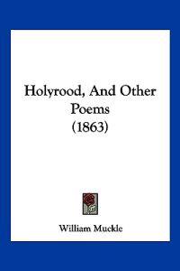 Holyrood, And Other Poems (1863)
