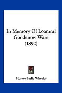In Memory Of Loammi Goodenow Ware (1892)