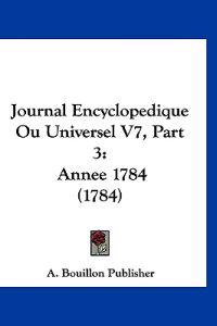 Journal Encyclopédique Ou Universel V7, Part 3