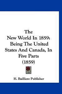 The New World In 1859