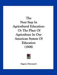 The Next Step In Agricultural Education