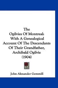 The Ogilvies Of Montreal