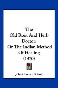 The Old Root And Herb Doctor