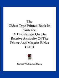 The Oldest Type-Printed Book In Existence
