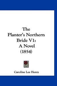 The Planter's Northern Bride V1
