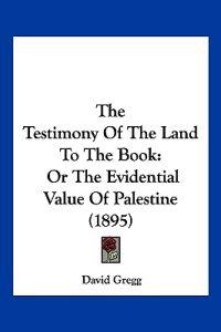 The Testimony Of The Land To The Book