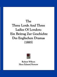 The Three Lords And Three Ladies Of London