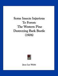 Some Insects Injurious To Forest