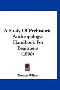 Bokomslag för "A Study of Prehistoric Anthropology"