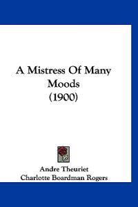 A Mistress of Many Moods