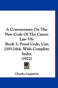 A Commentary on the New Code of the Canon Law