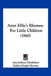 Aunt Effie's Rhymes