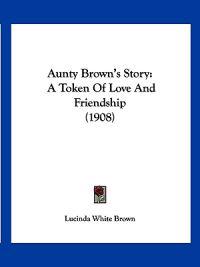 Aunty Brown's Story