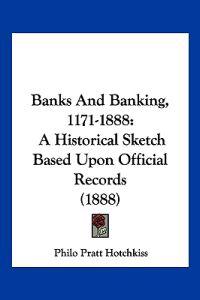 Banks And Banking, 1171-1888