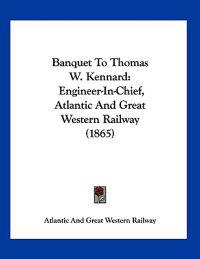 Banquet To Thomas W. Kennard