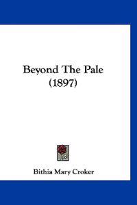 Beyond The Pale (1897)