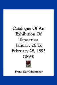Catalogue Of An Exhibition Of Tapestries