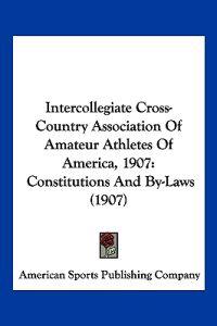 Intercollegiate Cross-Country Association Of Amateur Athletes Of America, 1907