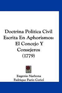 Doctrina Política Civil Escrita En Aphorismos