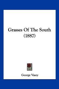 Grasses Of The South (1887)
