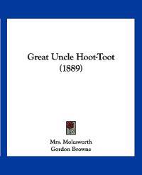Great Uncle Hoot-Toot (1889)