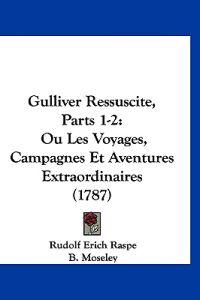 Gulliver Ressuscite, Parts 1-2