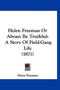 Helen Freeman Or Always Be Truthful