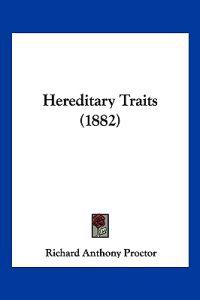 Hereditary Traits (1882)