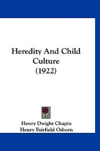 Heredity And Child Culture (1922)