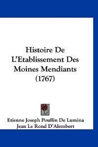 Histoire De L'Etablissement Des Moines Mendiants (1767)