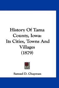 History Of Tama County, Iowa